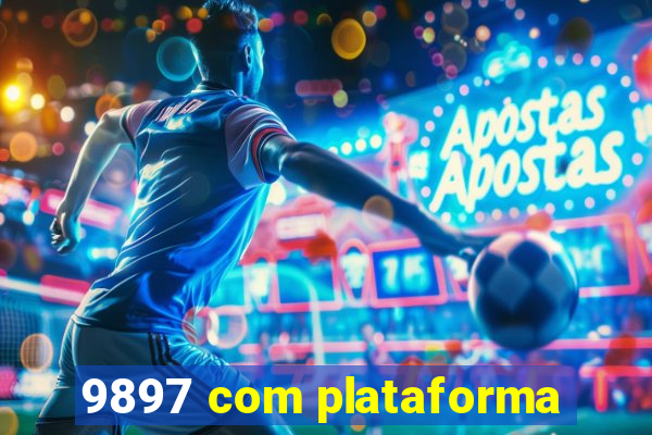 9897 com plataforma